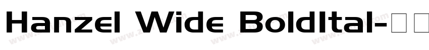 Hanzel Wide BoldItal字体转换